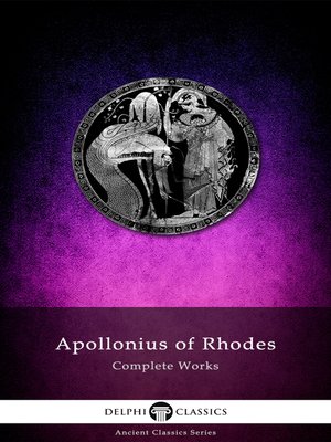 cover image of Complete Works of Apollonius of Rhodes (Illustrated)